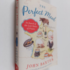 John Baxter : The Perfect Meal - In Search of the Lost Ta... - pikkukuva 1