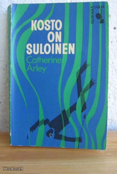Catherine Arley: Kosto on suloinen, Gummerus-63.  232 s.