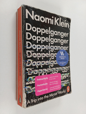 Naomi Klein : Doppelganger : a trip into the mirror world