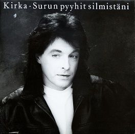 Kirka LP Surun pyyhit silmistäni 1988