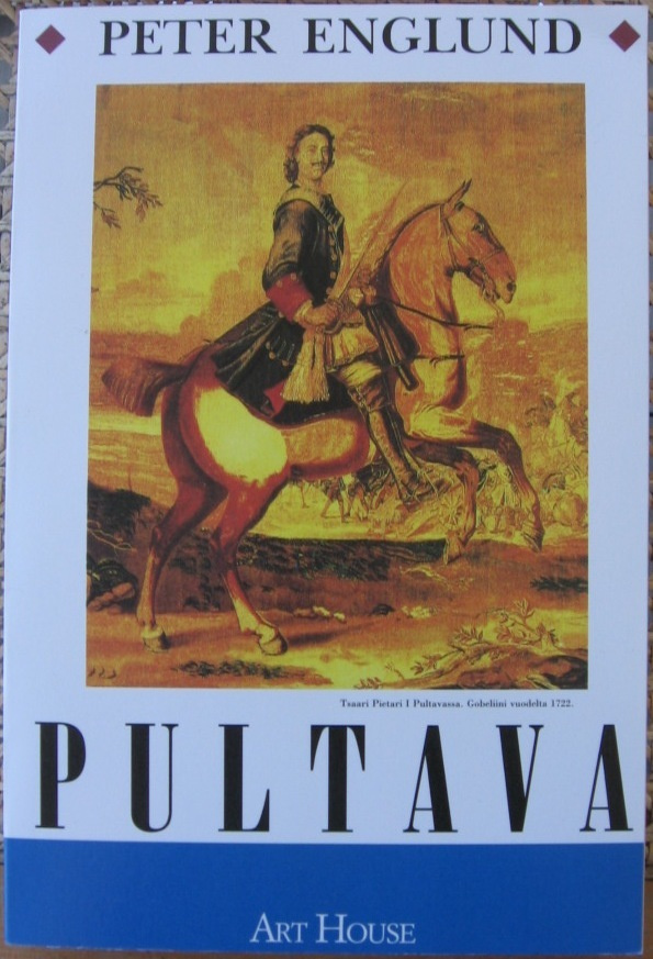 Peter Englund: Pultava, Art House 1993. 3p. 286 s.