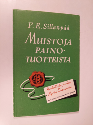 F. E. Sillanpää : Muistoja painotuotteista