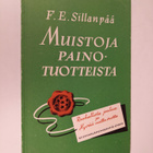F. E. Sillanpää : Muistoja painotuotteista - pikkukuva 1