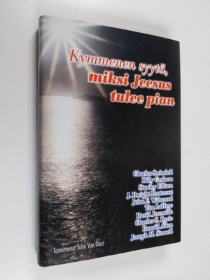 John (toim.) Van Diest : Kymmenen syytä miksi Jeesus tule...