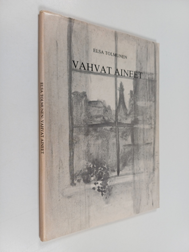 Elsa Tolmunen : Vahvat aineet : runoja