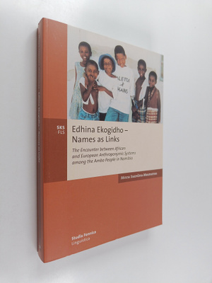 Minna Saarelma-Maunumaa : Edhina Ekogidho - Names as Link...