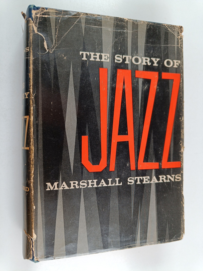Marshall Winslow Stearns ym. : The Story of Jazz