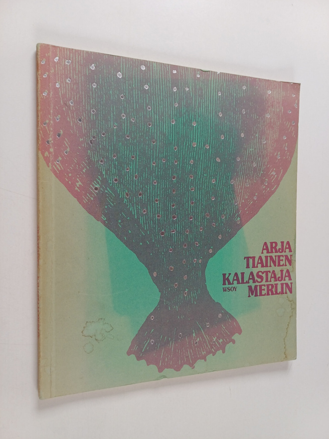 Arja Tiainen : Kalastaja Merlin