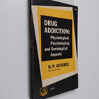 D. P. Ausubel : Drug addiction : physiological, psycholog... - pikkukuva 1
