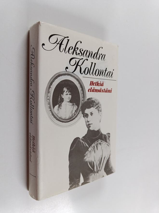 Aleksandra Kollontai : Hetkiä elämästäni