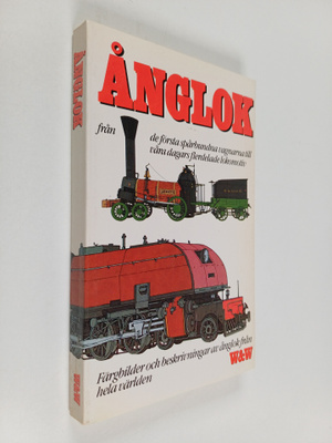 C. Hamilton Ellis : Ånglok : från de första spårbundna va...