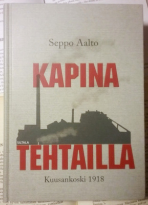 Seppo Aalto - Kapina tehtailla (sid.)