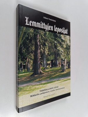 Hillevi Vesterinen : Lemmittyjen leposijat : tarinallinen...