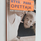 Kari Uusikylä : Hyvä, paha opettaja - pikkukuva 1