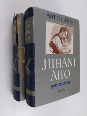 Antti J. Aho : Juhani Aho 1-2 : elämä ja teokset
