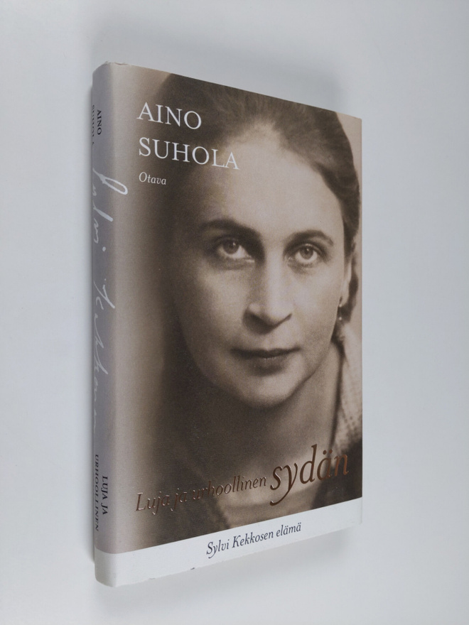 Aino Suhola : Luja ja urhoollinen sydän : Sylvi Kekkosen ...