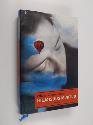 Diane Chamberlain : Hiljaisuus murtuu