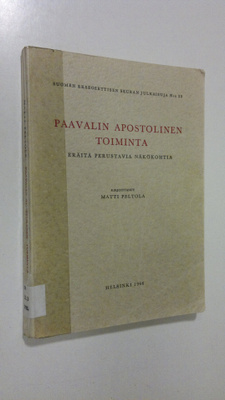 Matti Peltola : Paavalin apostolinen toiminta : eräitä pe...