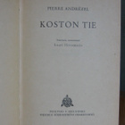 Pierre Andrézel: Koston tie, Wsoy 1946. 285 s. - pikkukuva 2