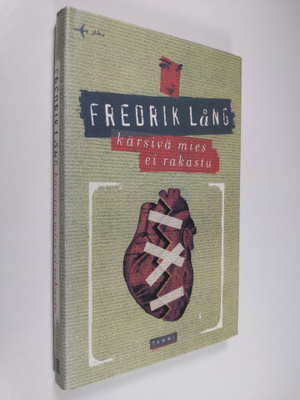 Fredrik Lång : Kärsivä mies ei rakastu