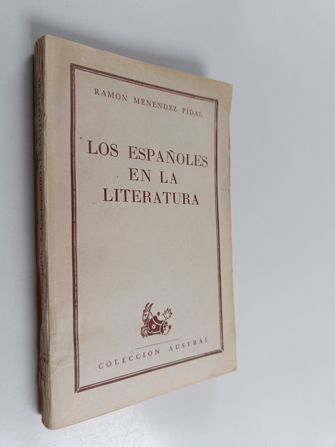 Ramon Menendez Pidal : Los espanoles en la literatura