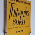 Roger Martin du Gard : Thibault'n suku 1-2 : Harmaakantin... - pikkukuva 1