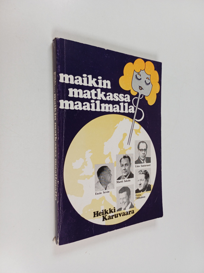 Heikki Karuvaara : Maikin matkassa maailmalla
