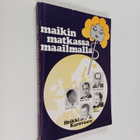 Heikki Karuvaara : Maikin matkassa maailmalla - pikkukuva 1
