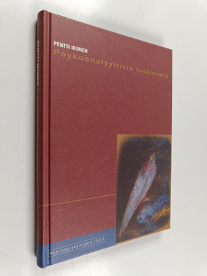 Pentti Ikonen : Psykoanalyyttisia tutkielmia