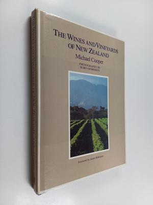 Michael Cooper : The wines and vineyards of New Zealand