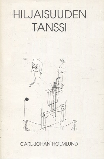 Carl-Johan Holmlund: Hiljaisuuden tanssi