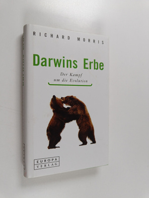 Richard Morris : Darwins Erbe - der Kampf um die Evolution