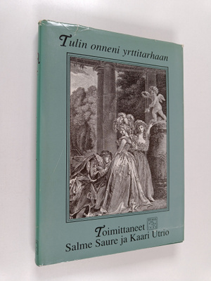 Salme ym. (toim.) Saure : Tulin onneni yrttitarhaan