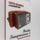 Teppo Kulmala : Radio Tuupovaara 6 : Kirjailijan hevosenk... - pikkukuva 1