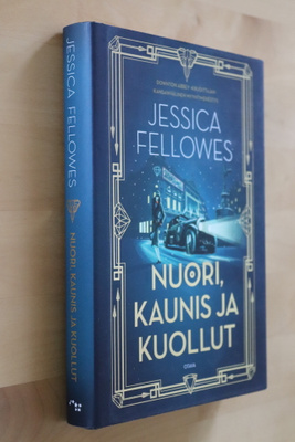 Jessica Fellowes : Nuori, kaunis ja kuollut ( 1.p. 2019 )