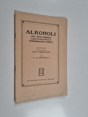 Max Oker-Blom : Alkoholi : lyhyt esitys alkoholista lääke...