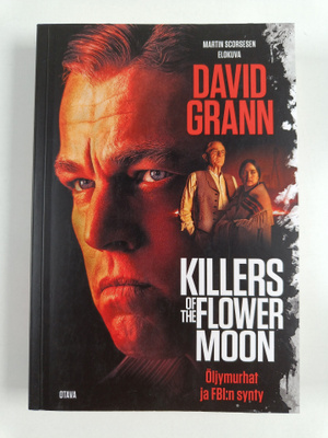 David Grann : Killers of the Flower Moon : Öljymurhat ja ...