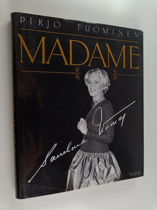 Pirjo Tuominen : Madame - Sanelma Vuorre