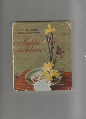 Yuhashi,Shizuko: Kukka-asetelmia, WSOY 1954, skp., 2.p