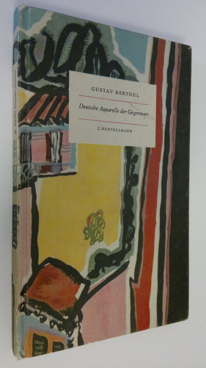 Gustav Barthel : Deutsche Aquarelle der Gegenwart
