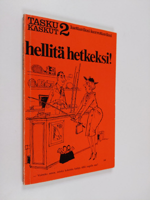 Hellitä hetkeksi!