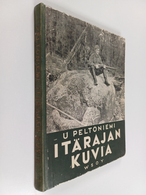 U. Peltoniemi : Itärajan kuvia
