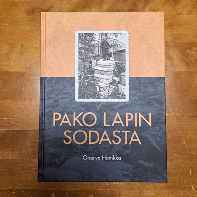Onerva Hintikka: Pako Lapin Sodasta