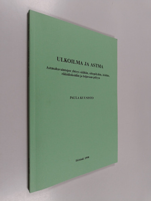Paula Kuusisto : Ulkoilma ja astma - astmahavaintojen yht...