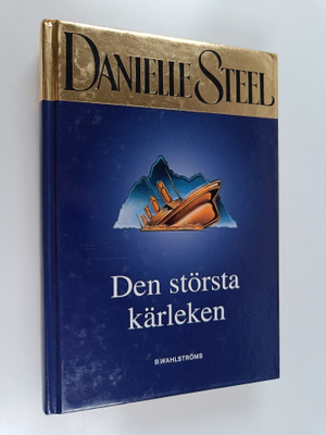 Danielle Steel : Den största kärleken