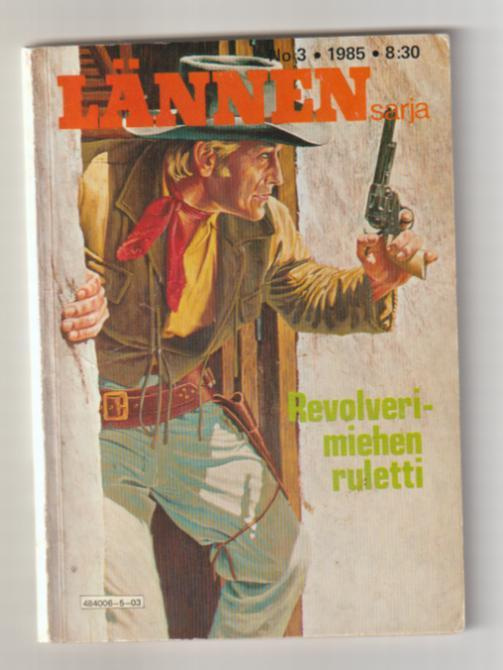 Lännensarja 3/1985 - Revolverimiehen Ruletti
