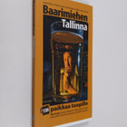 Heikki ym. Kähkönen : Baarimiehen Tallinna - pikkukuva 1