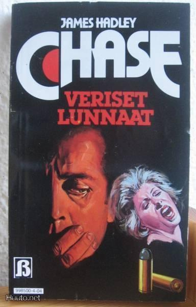 James Hadley Chase: Veriset lunnaat, Vv-84. 192 s. Nid.
