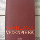 Matti Jama - Vedenpihka: runoja (nid.) - pikkukuva 1