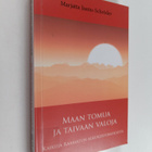 Marjatta Jaanu-Schröder : Maan tomua ja taivaan valoja : ... - pikkukuva 1
